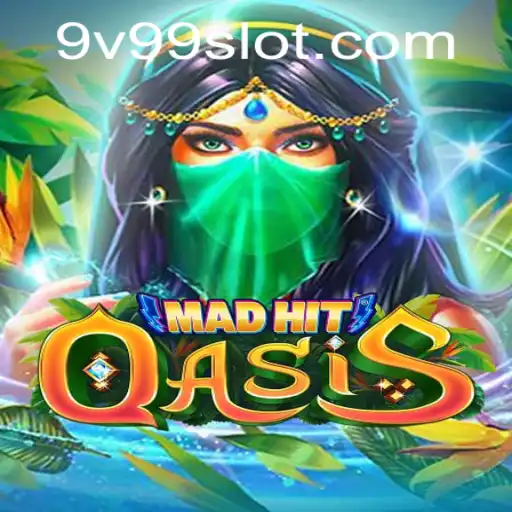 Discover the Thrills of MadHitOasis: A 9v99 Adventure